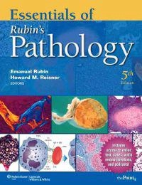 Essentials of Rubin's pathology; Emanuel Rubin, Howard M Reisner; 2008