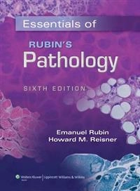 Essentials of Rubin's pathology; Rubin Emanuel, Reisner Howard; 2014
