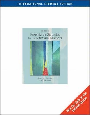 Essentials of Statistics for the Behavioral Sciences (Ise); Larry B Wallnau, Frederick J Gravetter; 2005