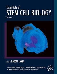Essentials of stem cell biology; R. P. Lanza; 2009