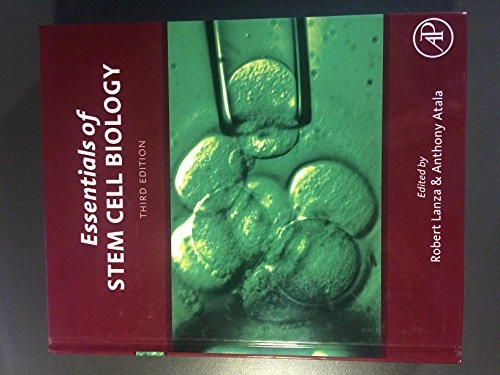 Essentials of stem cell biology; Robert. Lanza, Anthony Atala; 2014
