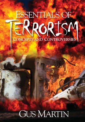 Essentials of terrorism : concepts and controversies; C. Gus Martin; 2008