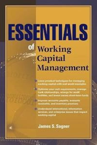 Essentials of Working Capital Management; James Sagner; 2010