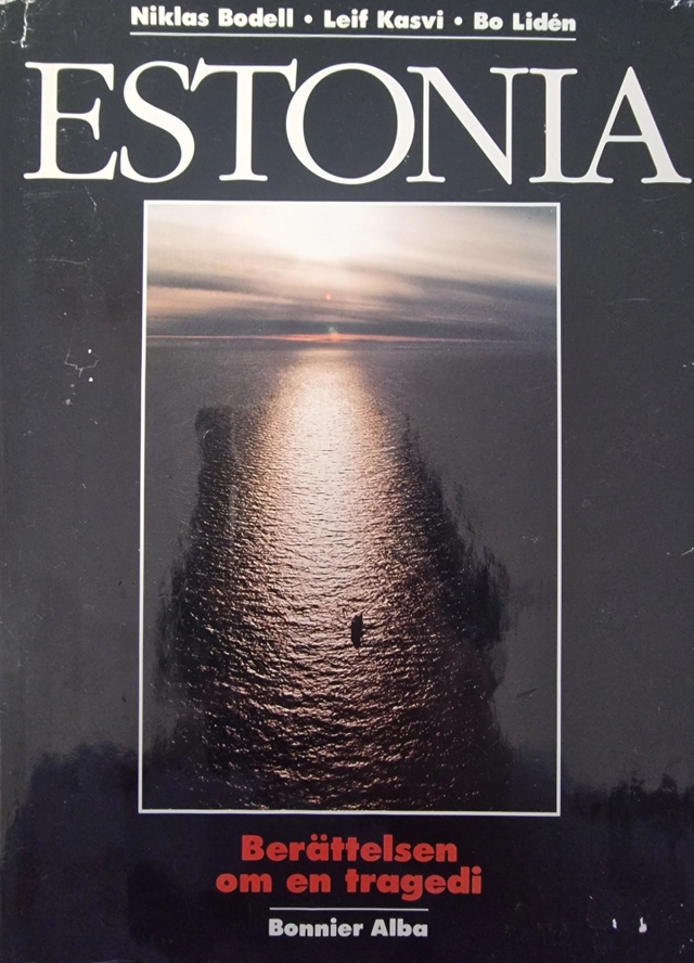 Estonia : berättelsen om en tragedi; Niklas Bodell; 1995