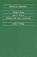 Etablerade och outsiders : en sociologisk studie om grannskapsproblem; Norbert Elias; 1999