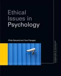 Ethical issues in psychology; Philip Banyard; 2011