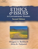 Ethics and issues in contemporary nursing; Margaret A. Burkhardt; 2002