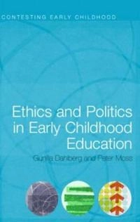Ethics and politics in early childhood education; Gunilla Dahlberg; 2005