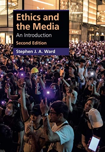 Ethics and the media : an introduction; (Stephen John Anthony) Stephen J. A. Ward; 2021