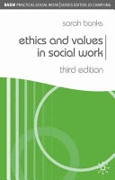 Ethics and values in social work; Sarah Banks; 2006