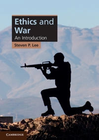 Ethics and war : an introduction; Lee; 2012
