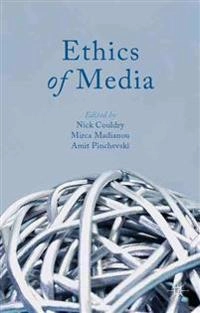 Ethics of media; N Couldry, M Madianou, A Pinchevski; 2013