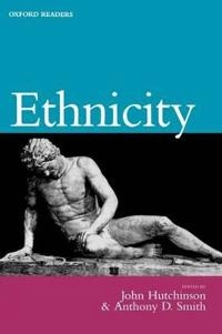 Ethnicity; John Hutchinson, Anthony D. Smith; 1996