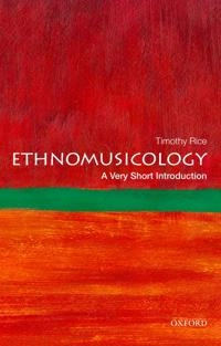 Ethnomusicology : a very short introduction; Timothy Rice; 2014