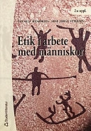 Etik i arbete med människor; Jan-Olav Henriksen, Arne Johan Vetlesen; 2001