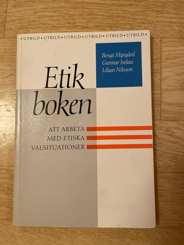 Etikboken : att arbeta med etiska valsituationer; Bengt Myrgård; 1988
