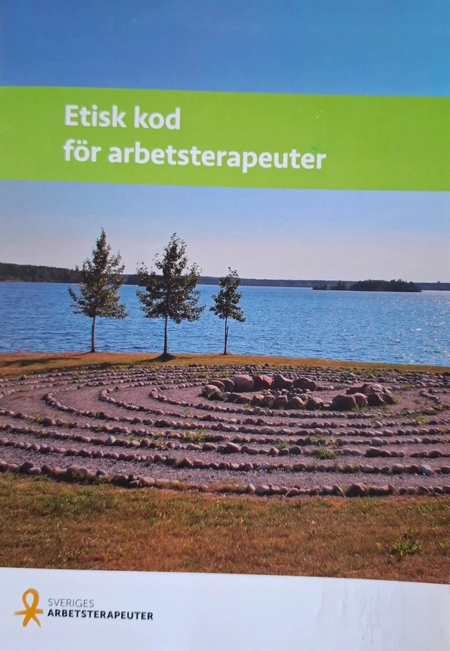 Etisk kod för arbetsterapeuter : antagen av Sveriges Arbetsterapeuters fullmäktige 2018; Sveriges Arbetsterapeuter, Förbundet Sveriges arbetsterapeuter; 2022