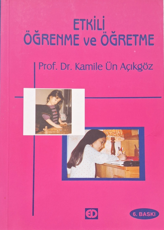 Etkili öğrenme ve öğretme; Kamile Ün Açıkgöz