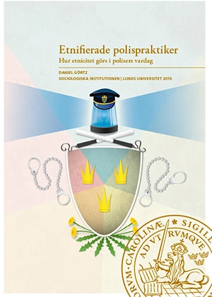Etnifierade polispraktiker; Daniel Görtz; 2015