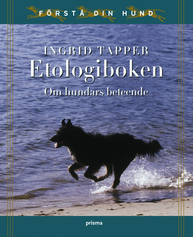 Etologiboken : om hundars beteende; Ingrid Tapper; 2004