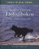 Etologiboken : om hundars beteende; Ingrid Tapper; 2002
