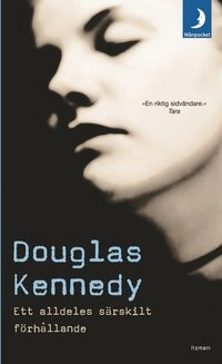 Ett alldeles särskilt förhållande; Douglas Kennedy; 2004