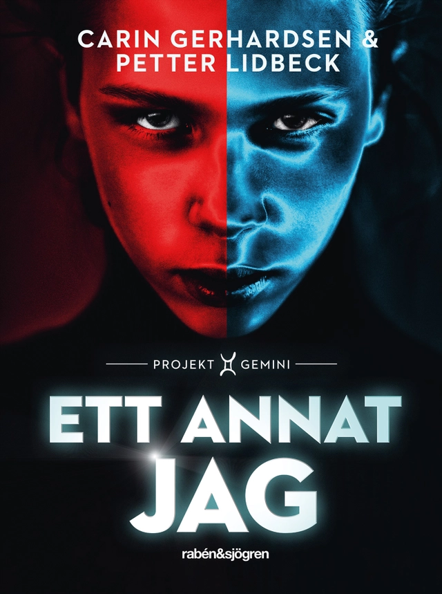 Ett annat jag : Projekt Gemini; Petter Lidbeck, Carin Gerhardsen; 2019