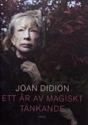 Ett år av magiskt tänkande; Joan Didion; 2006