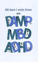 Ett barn i varje klass : om DAMP/MBD och ADHD; Christopher Gillberg; 1996