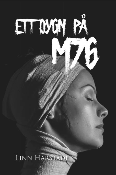 Ett dygn på M76; Linn Harstäde; 2019