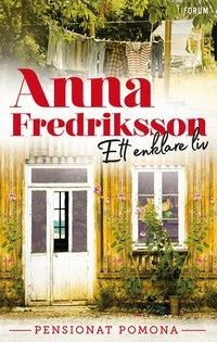 Ett enklare liv; Anna Fredriksson; 2019