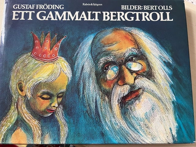 Ett gammalt bergtroll; Gustaf Fröding; 1979