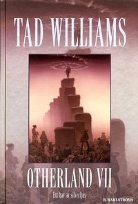Ett hav av silverljus; Tad Williams; 2003