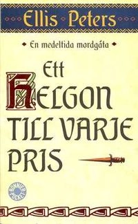 Ett helgon till varje pris; Ellis Peters; 1991