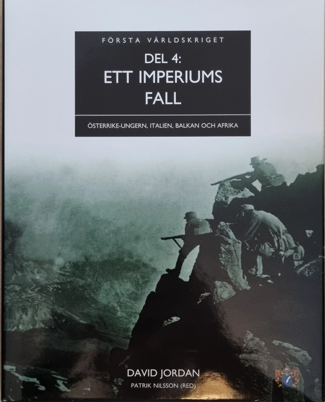 Ett imperiums fall : Österrike-Ungern, Italien, Balkan och Afrika; David Jordan; 2008