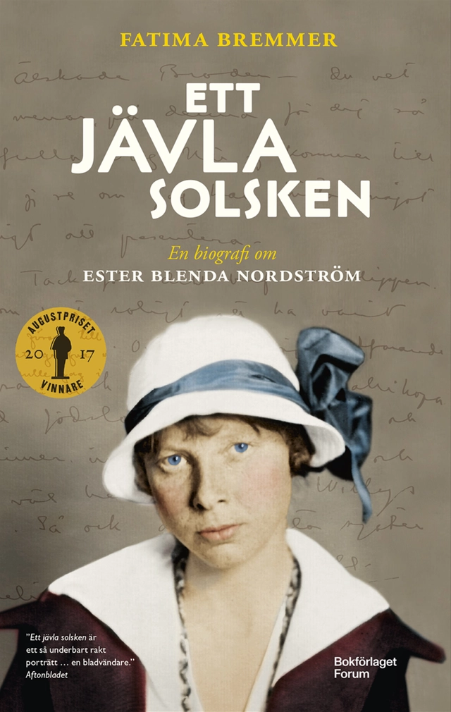 Ett jävla solsken : en biografi om Ester Blenda Nordström; Fatima Bremmer; 2023