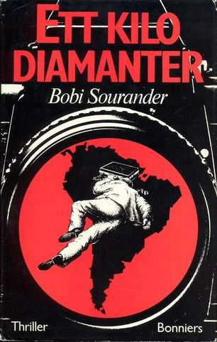 Ett kilo diamanter : [thriller]; Bobi Sourander; 1984