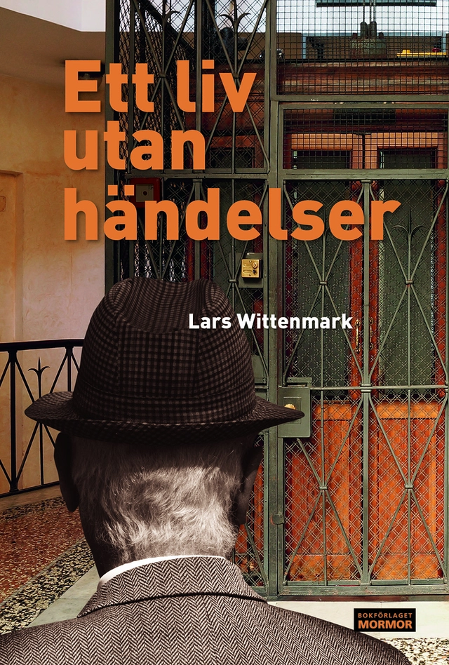 Ett liv utan händelser; Lars Wittenmark; 2020