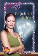 Ett ljushuvud till häxa; Nancy Krulik; 2004