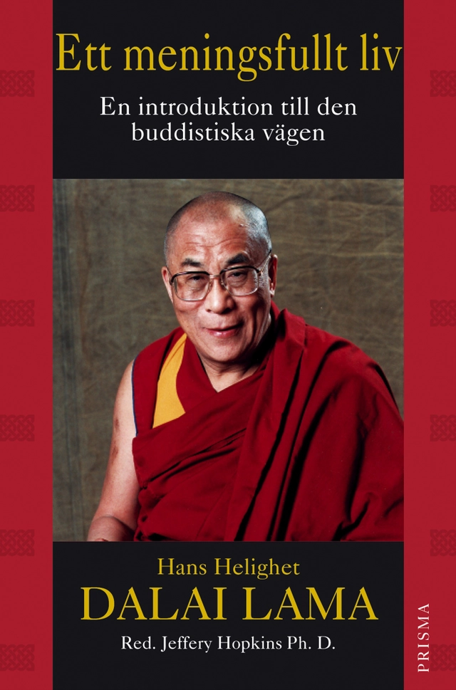 Ett meningsfullt liv : En introduktion till den buddhistiska vägen; Dalai Lama; 2002