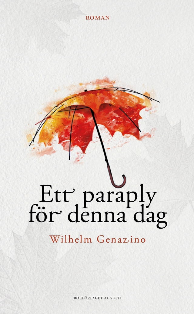 Ett paraply för denna dag; Wilhelm Genazino; 2022