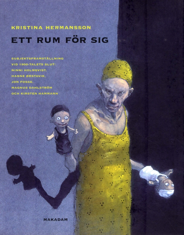 Ett rum för sig : subjektsframställning vid 1900-talets slut; Kristina Hermansson; 2010