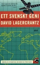 Ett svenskt geni : berättelsen om Håkan Lans och kriget han startade; David Lagercrantz; 2006