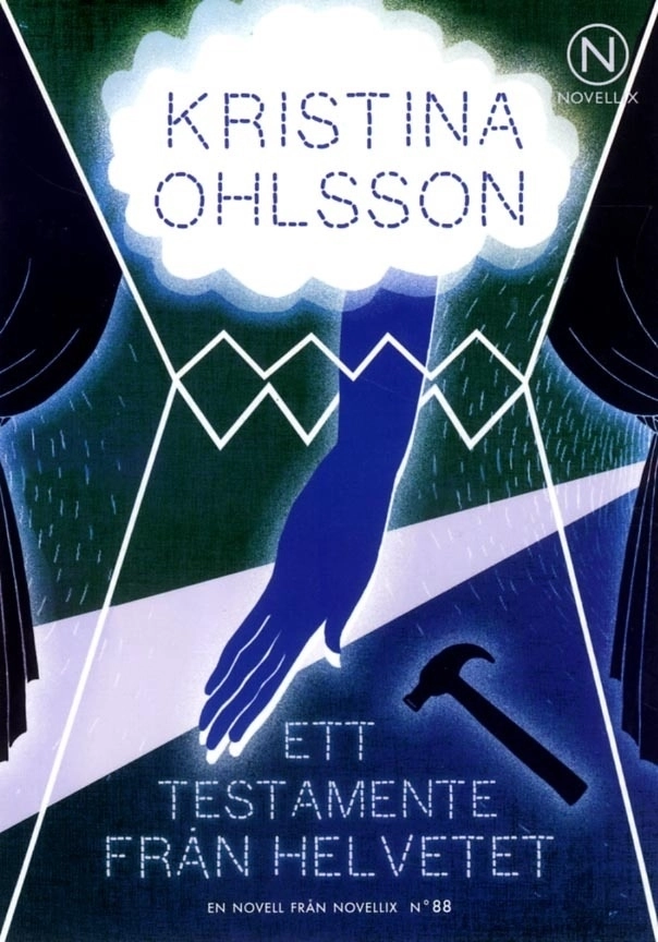Ett testamente från helvetet; Kristina Ohlsson; 2016