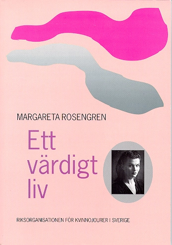 Ett värdigt liv : om misshandlade kvinnors situation och den hjälp de får; Margareta Rosengren; 1998