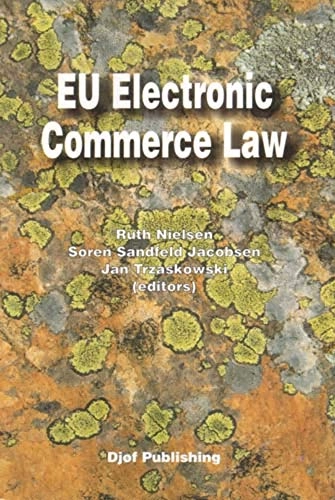 EU electronic commerce law; Ruth Nielsen, Soren Sandfeld Jakobsen, Jan Trzaskowski; 2004