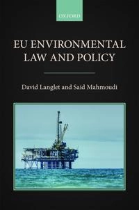 EU environmental law and policy; David Langlet; 2016