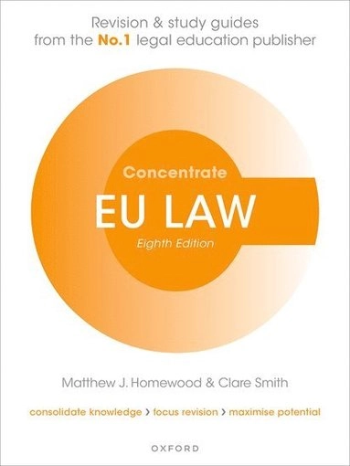 EU Law Concentrate; Matthew Homewood, Clare Smith, Matthew Homewood, Clare Smith; 2022