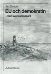 EU och demokratin; Jan Olsson; 1999