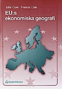 EU:s ekonomiska geografi; John Cole, Francis Cole; 1998
